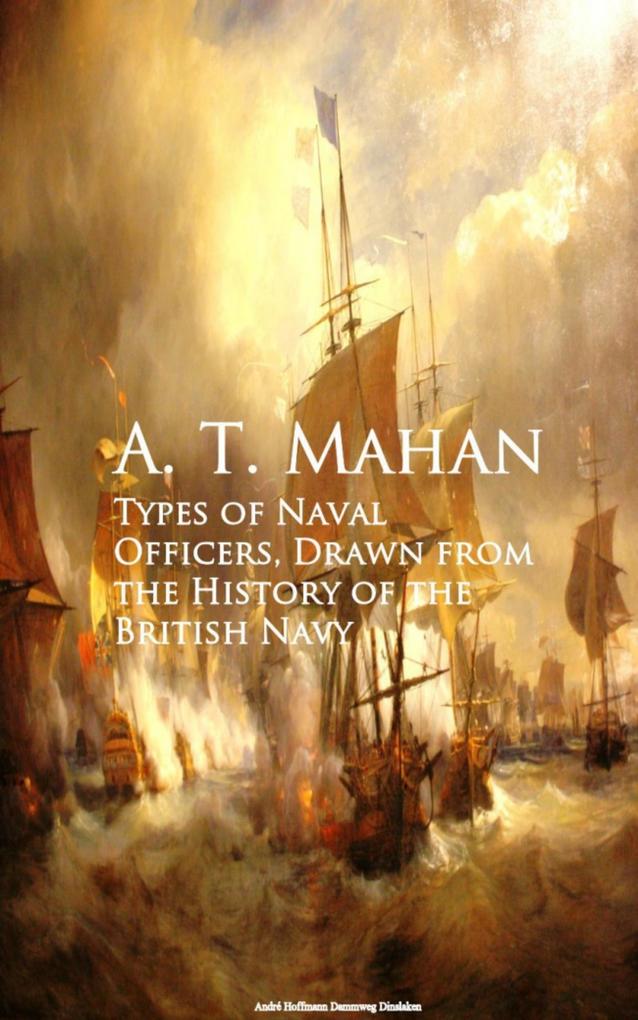 Types of Naval Officers Drawn from the History of the British Navy
