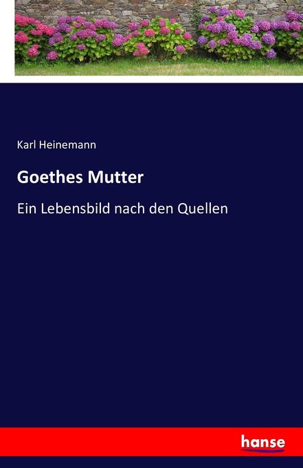 Goethes Mutter