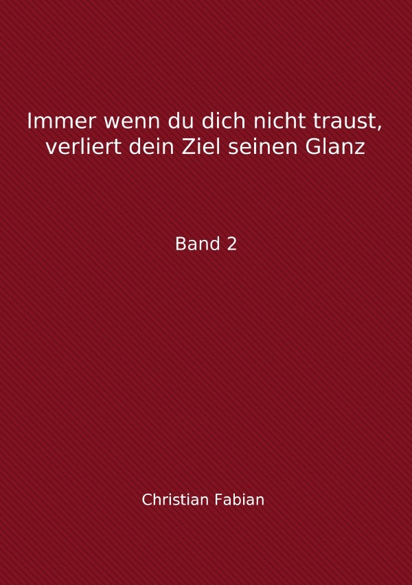 Image of Immer wenn du dich nicht traust verliert dein Ziel seinen Glanz