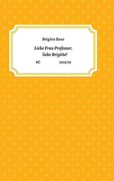 Image of Liebe Frau Professor liebe Brigitte!