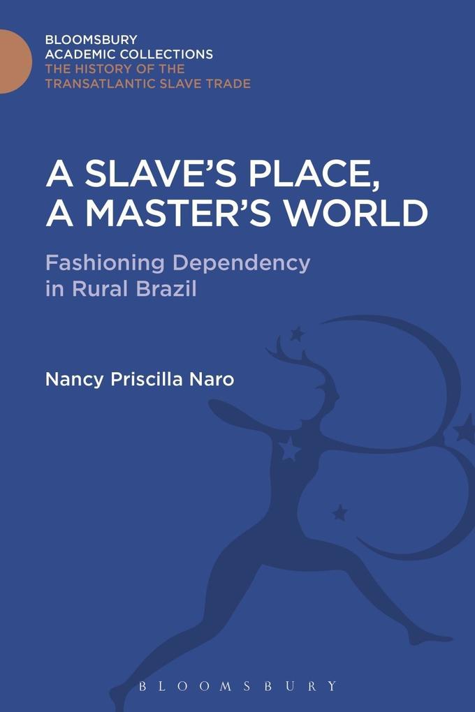 A Slave's Place A Master's World