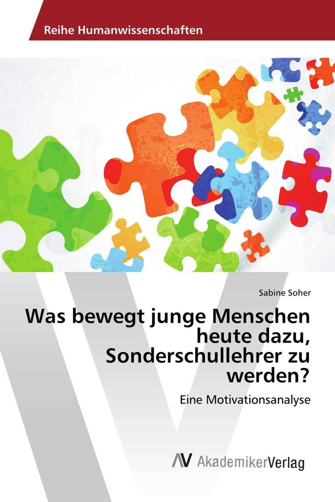 Was bewegt junge Menschen heute dazu Sonderschullehrer zu werden?