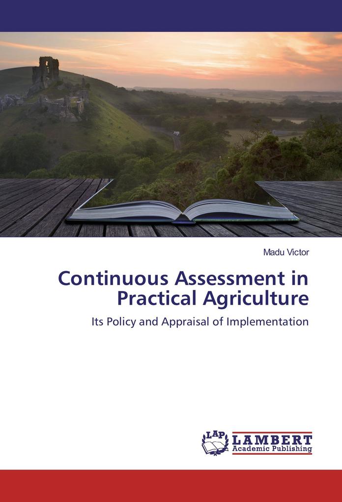 Continuous Assessment in Practical Agriculture