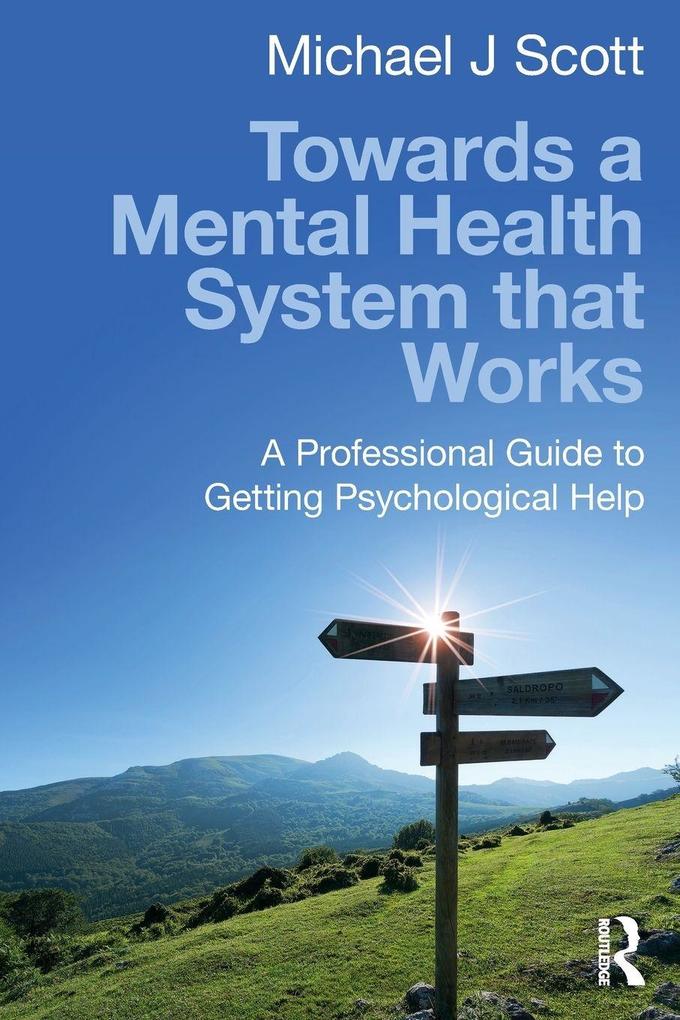 Towards a Mental Health System that Works