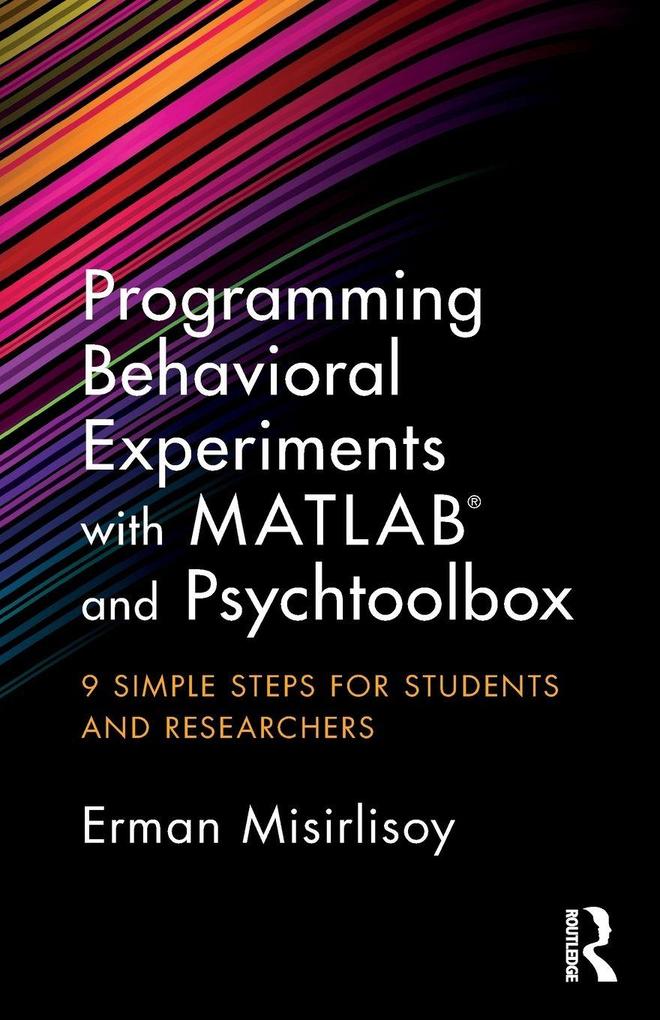 Programming Behavioral Experiments with MATLAB and Psychtoolbox