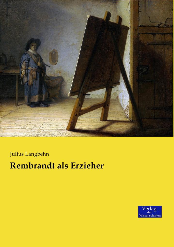 Rembrandt als Erzieher - Julius Langbehn