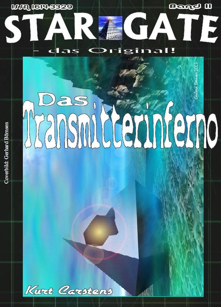STAR GATE 011: Das Transmitterinferno