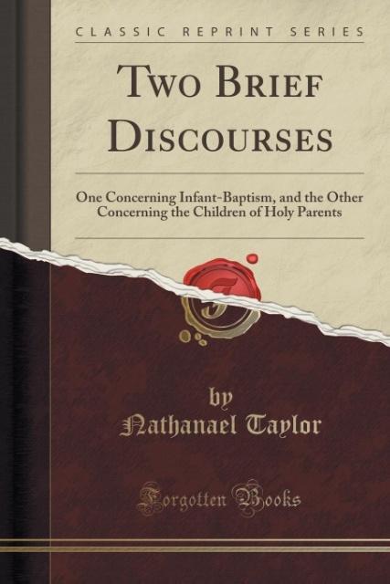 Two Brief Discourses als Taschenbuch von Nathanael Taylor