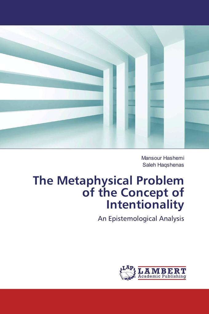 The Metaphysical Problem of the Concept of Intentionality