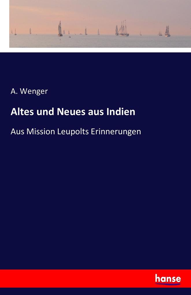 Altes und Neues aus Indien