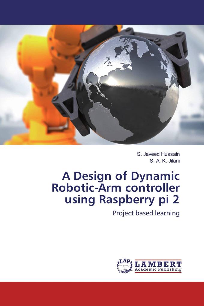 A Design of Dynamic Robotic-Arm controller using Raspberry pi 2