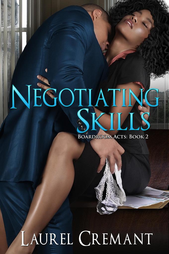 Negotiating Skills (Boardroom Acts #2)