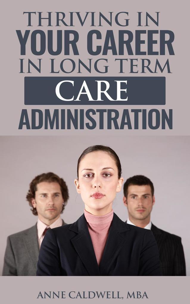 Thriving in Your Career in Long Term Care Administration