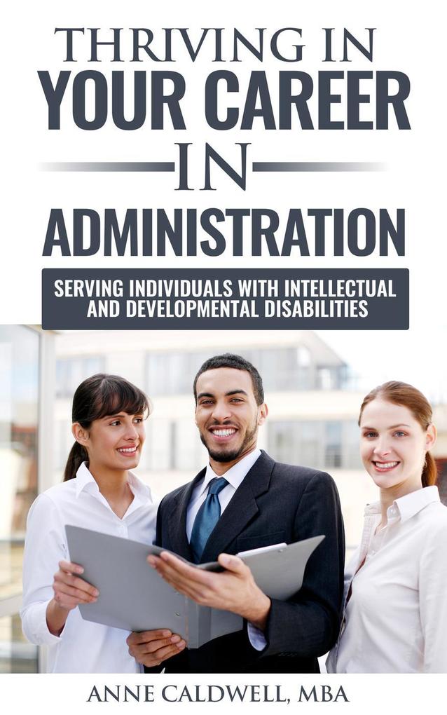 Thriving in Your Career in Administration- Serving Individuals with Intellectual and Developmental Disabilities