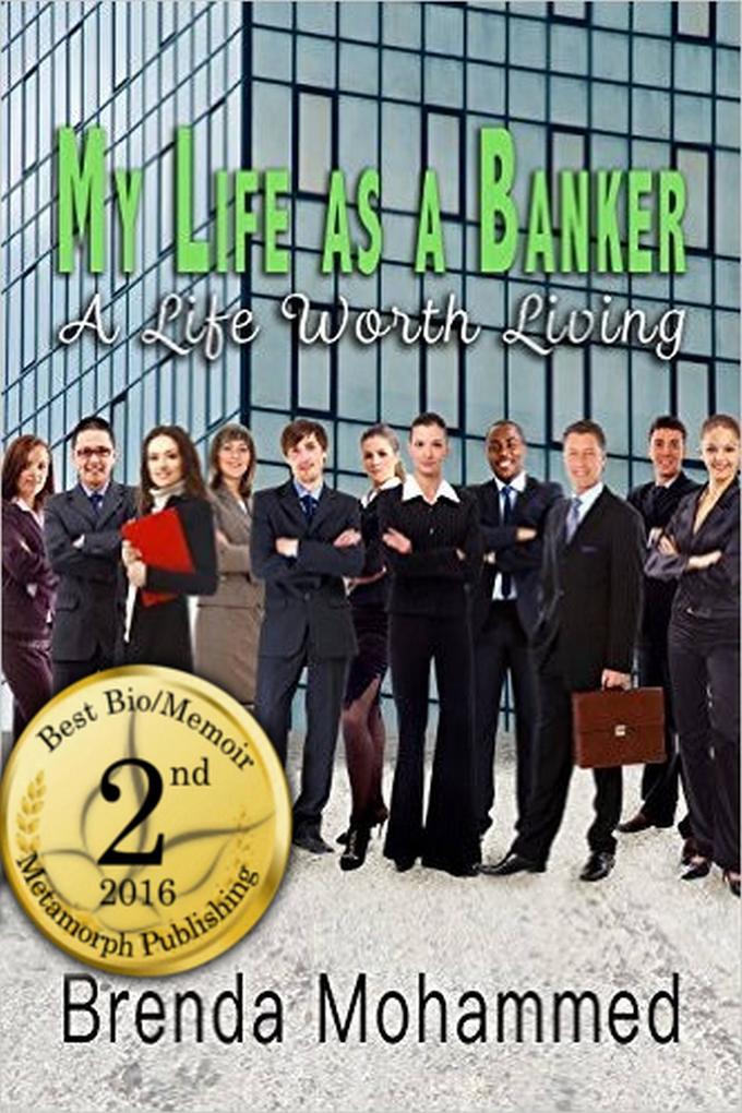 My Life as a Banker: A Life Worth Living