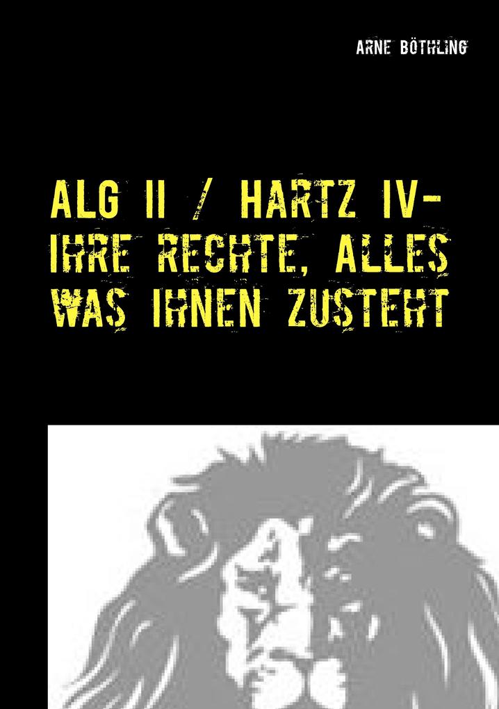 ALG II / Hartz IV - Ihre Rechte alles was Ihnen zusteht