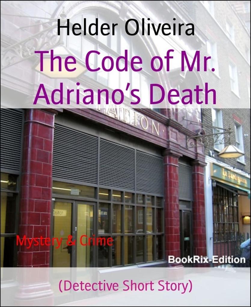 The Code of Mr. Adriano‘s Death