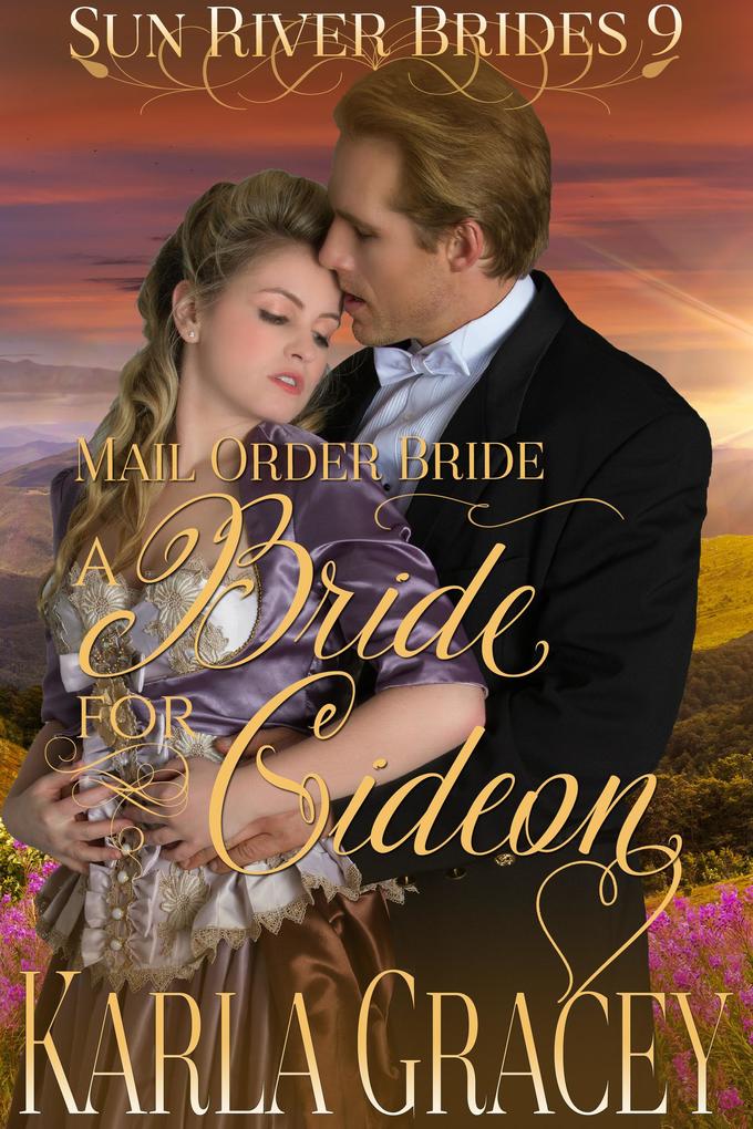 Mail Order Bride - A Bride for Gideon (Sun River Brides #9)