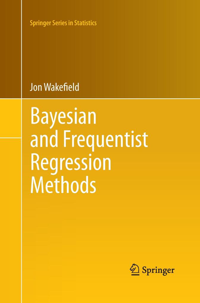 Bayesian and Frequentist Regression Methods - Jon Wakefield
