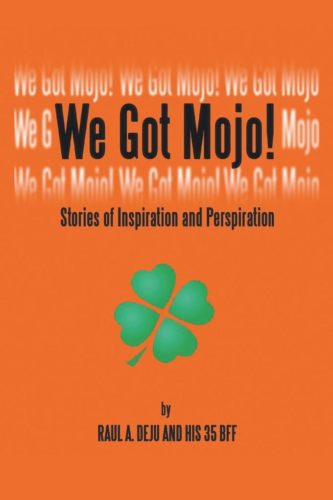 We Got Mojo!