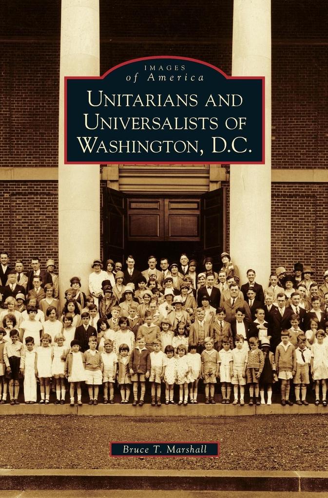 Unitarians and Universalists of Washington D.C. - Bruce T. Marshall