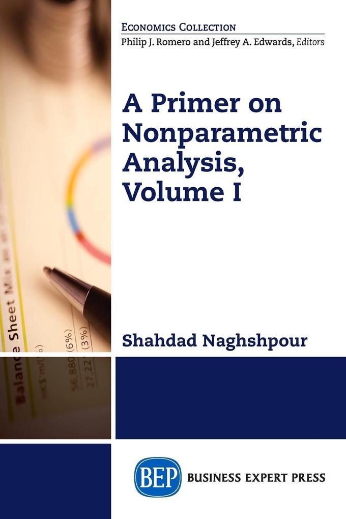 A Primer on Nonparametric Analysis Volume I