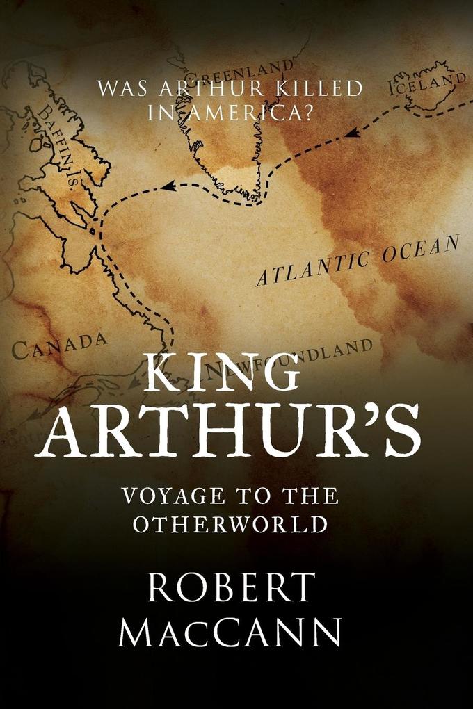 King Arthur‘s Voyage to the Otherworld