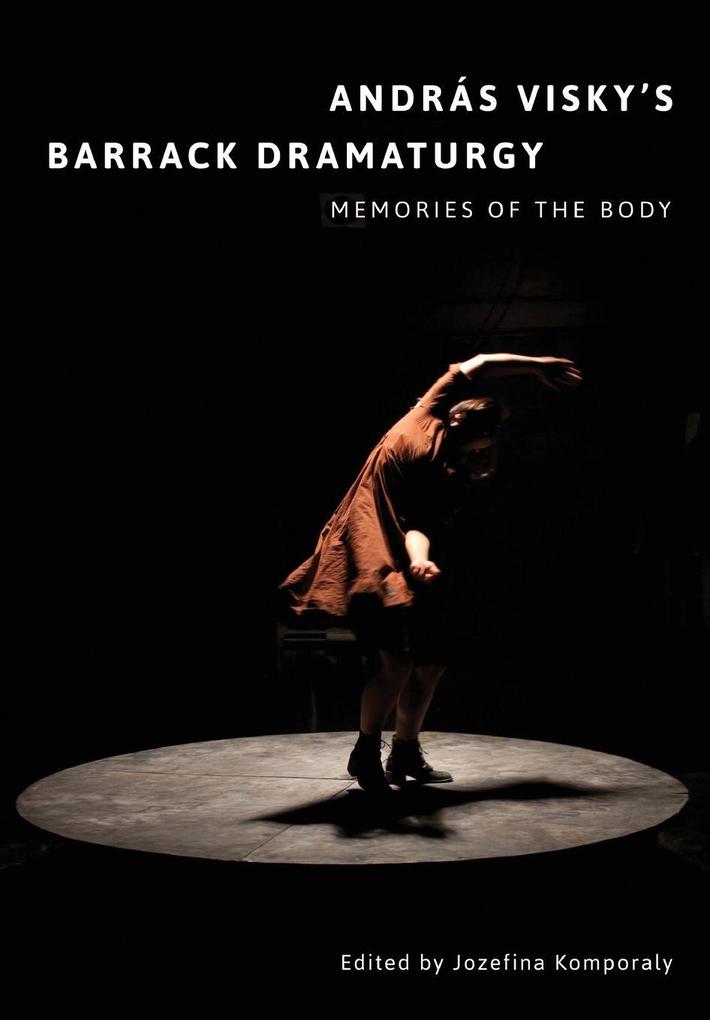 András Visky's Barrack Dramaturgy