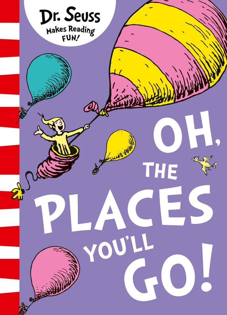 Oh The Places You‘ll Go!