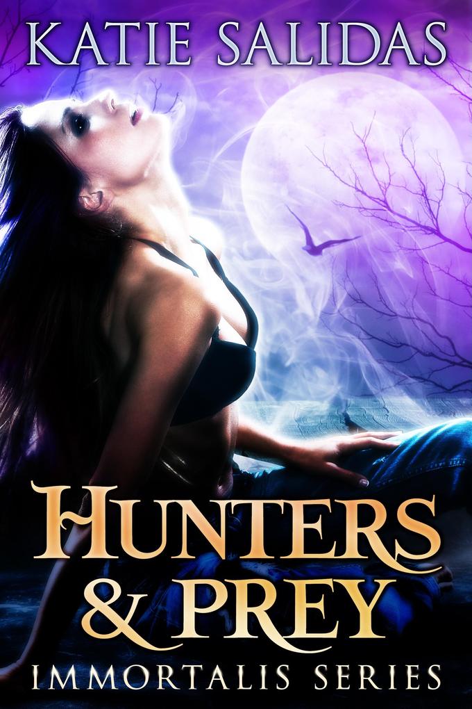 Hunters & Prey (Immortalis #2)