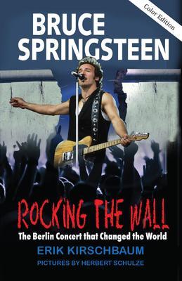 Rocking The Wall. Bruce Springsteen