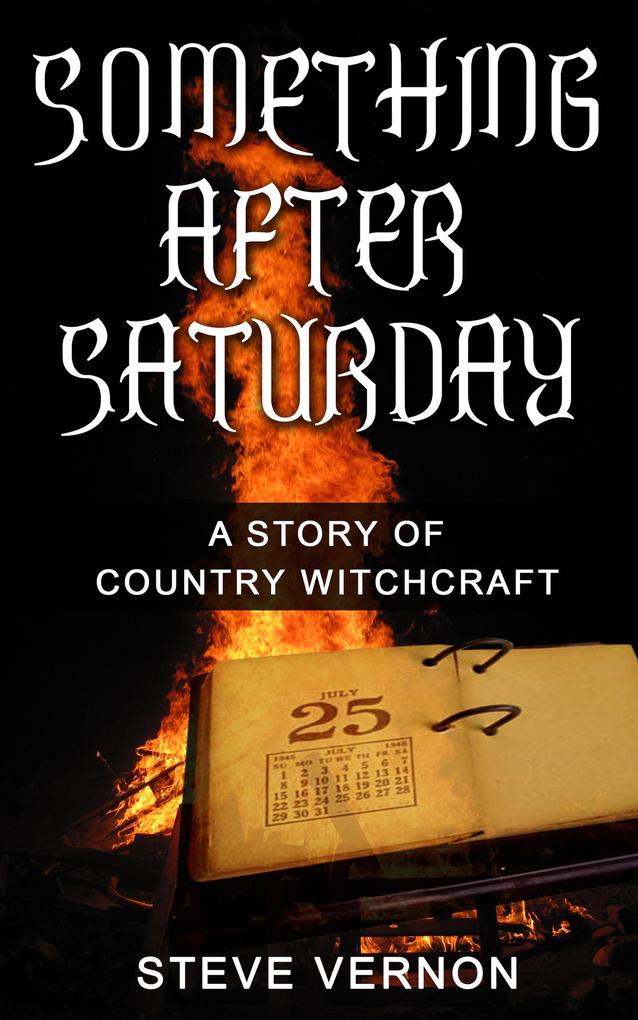 Something After Saturday: A Story of Country Witchcraft