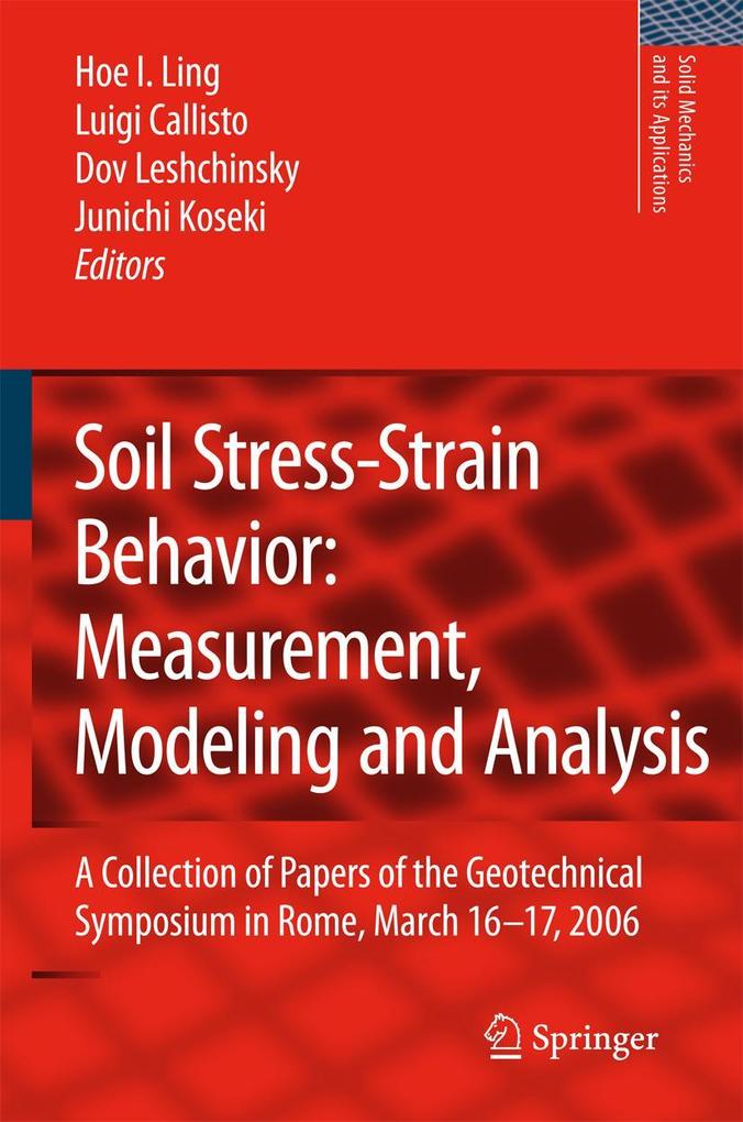 Soil Stress-Strain Behavior: Measurement Modeling and Analysis