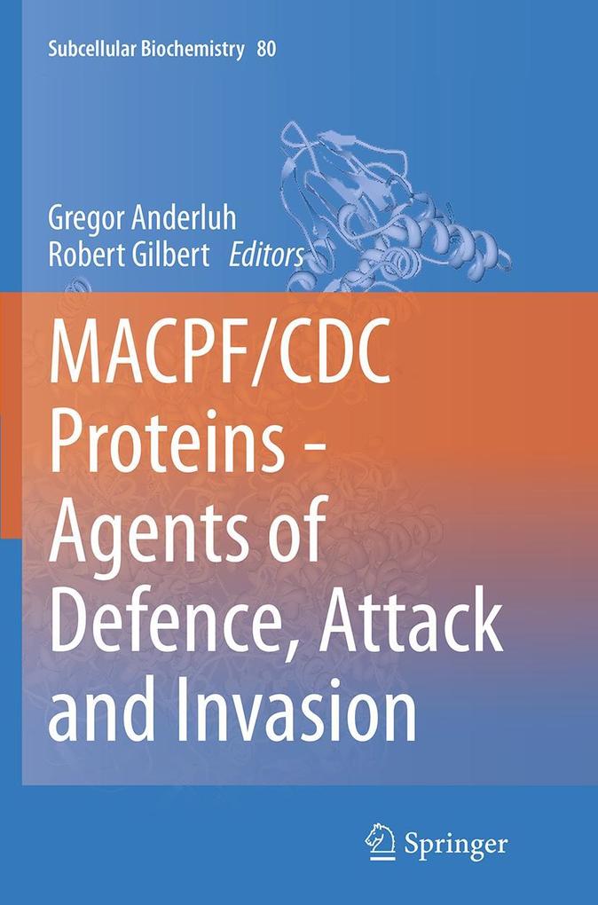MACPF/CDC Proteins - Agents of Defence Attack and Invasion