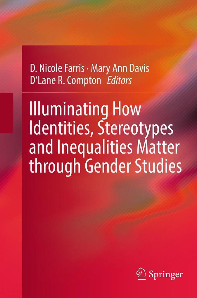 Illuminating How Identities Stereotypes and Inequalities Matter through Gender Studies
