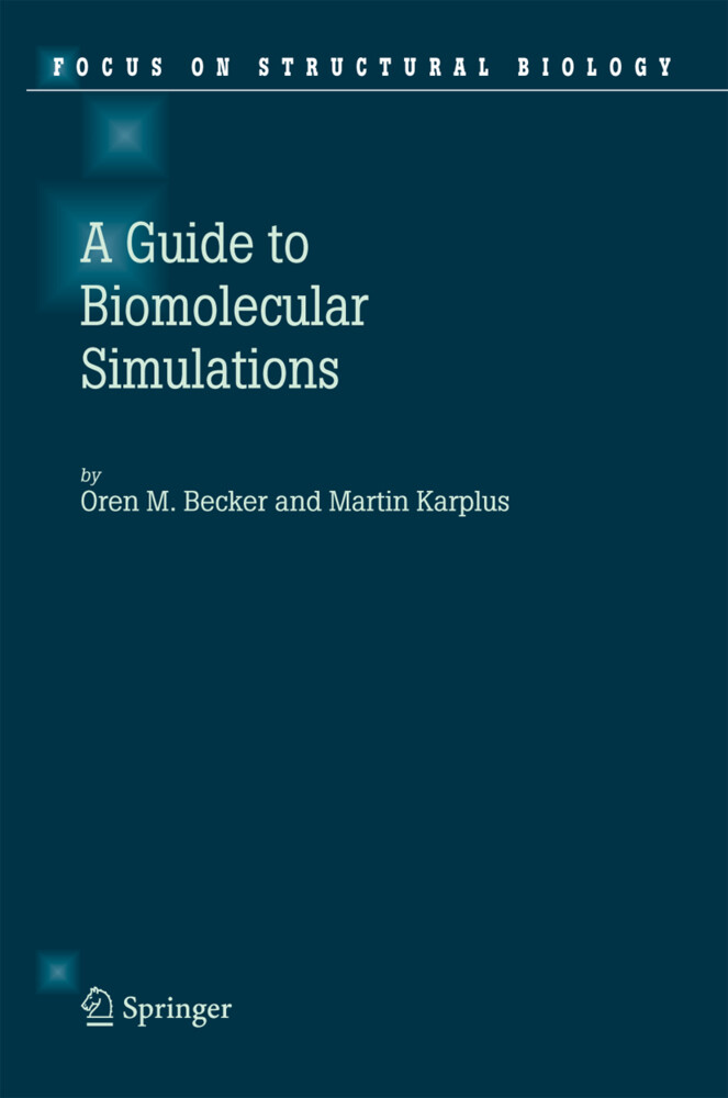 Guide to Biomolecular Simulations - Oren M. Becker/ Martin Karplus