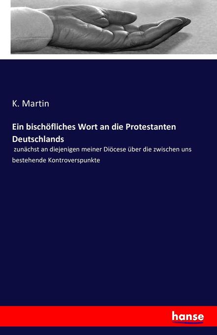 Ein bischöfliches Wort an die Protestanten Deutschlands