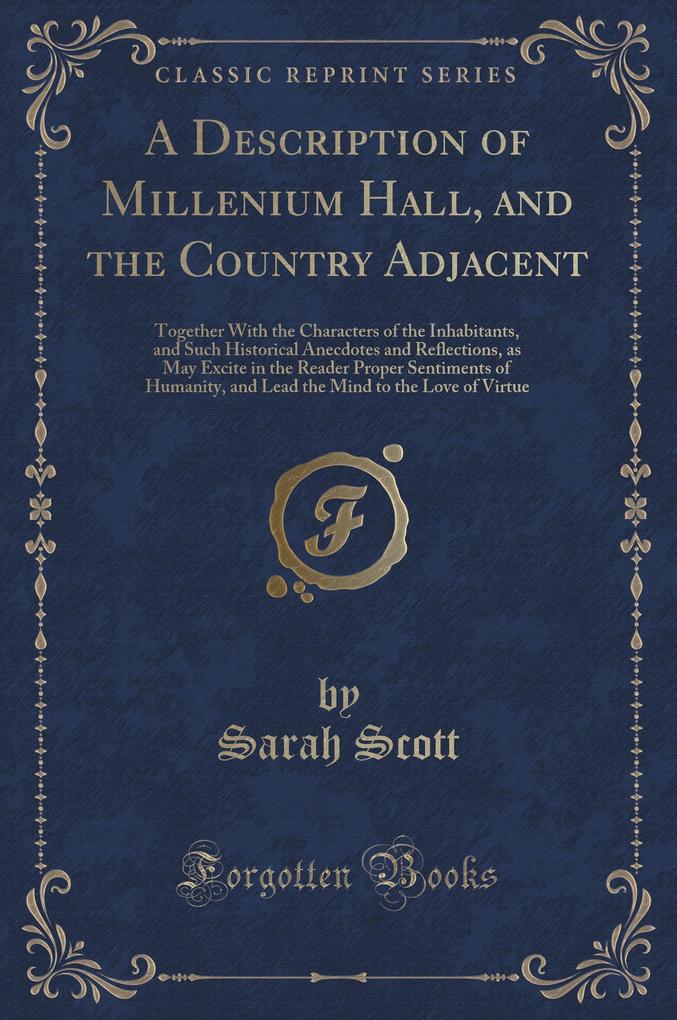 A Description of Millenium Hall, and the Country Adjacent als Buch von Sarah Scott - Sarah Scott
