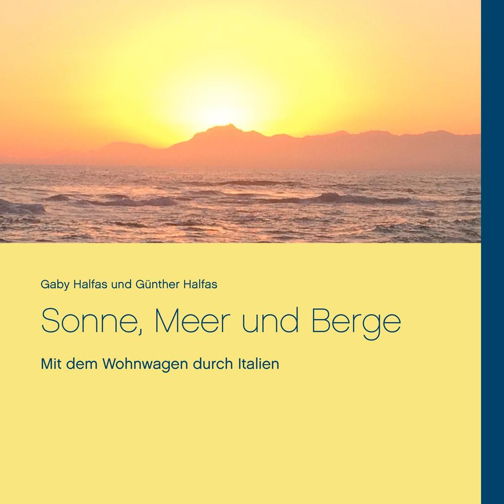 Sonne Meer und Berge