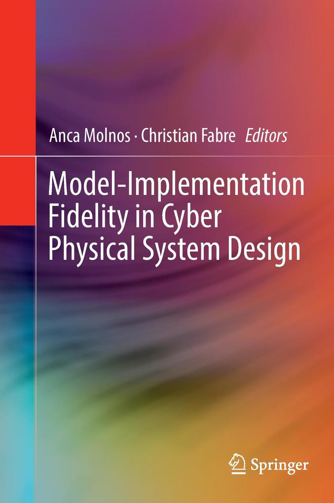 Model-Implementation Fidelity in Cyber Physical System 