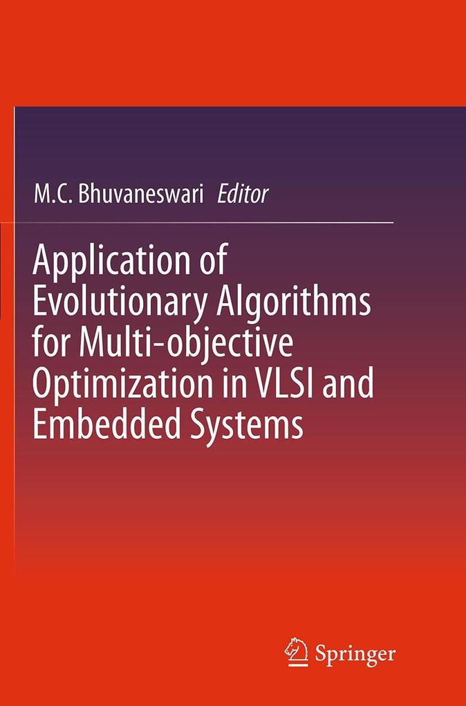 Application of Evolutionary Algorithms for Multi-objective Optimization in VLSI and Embedded Systems
