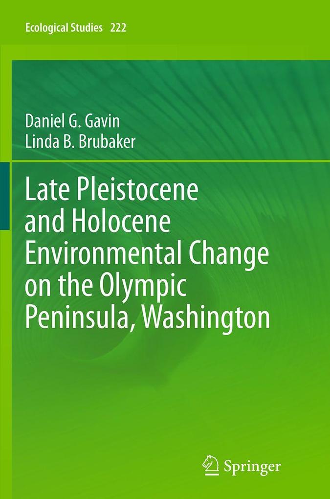 Late Pleistocene and Holocene Environmental Change on the Olympic Peninsula Washington