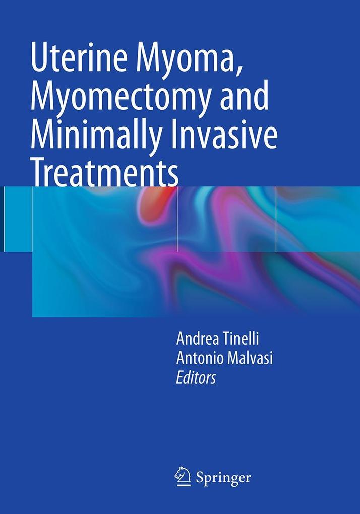 Uterine Myoma Myomectomy and Minimally Invasive Treatments