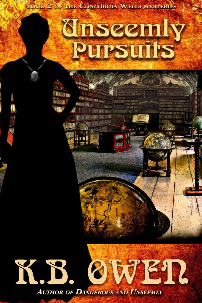 Unseemly Pursuits (The Concordia Wells Mysteries #2)