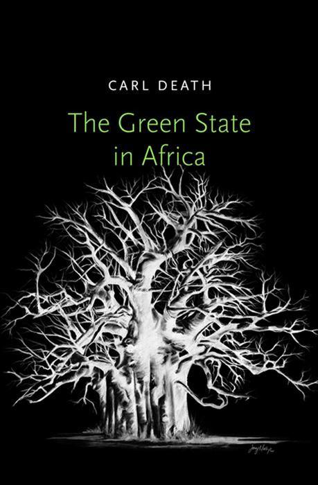 The Green State in Africa - Carl Death