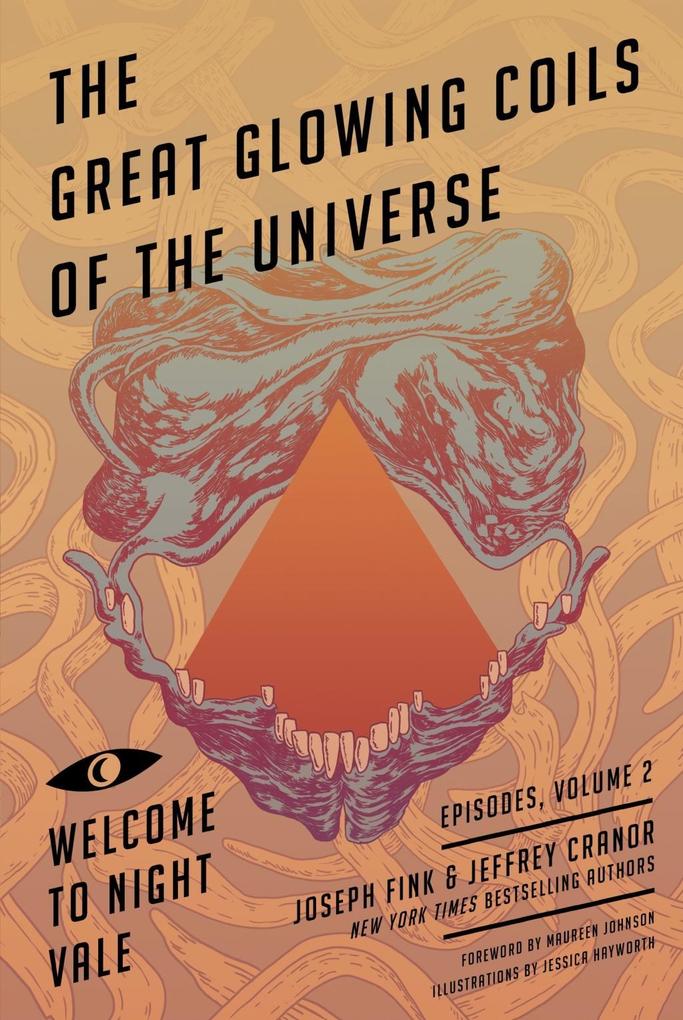 Great Glowing Coils of the Universe: Welcome to Night Vale Episodes Volume 2