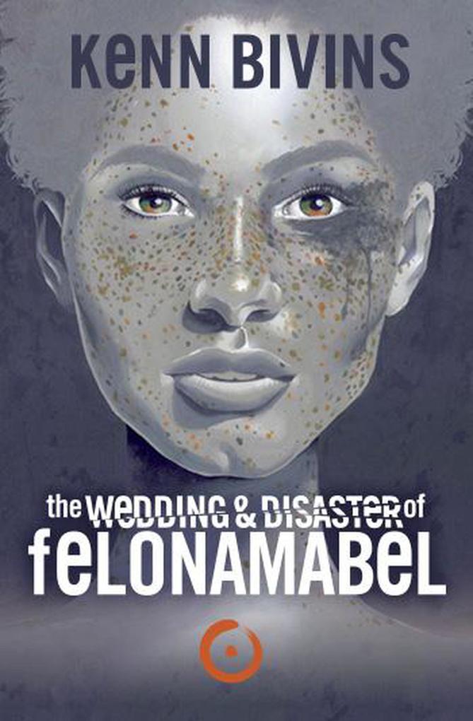the Wedding & Disaster of Felona Mabel