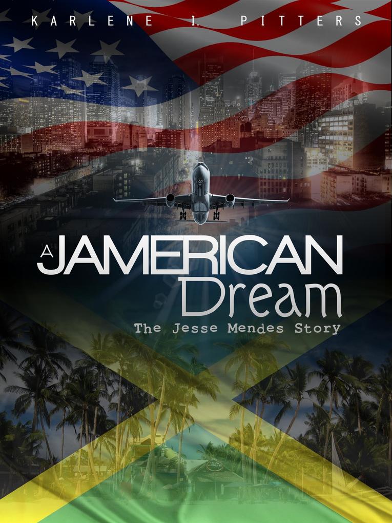 Jamerican Dream (The Jesse Mendes Story)