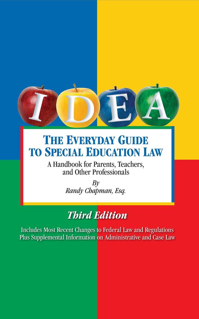 Everyday Guide to Special Education Law: A Handbook for Parents Teachers and Other Professionals Third Edition