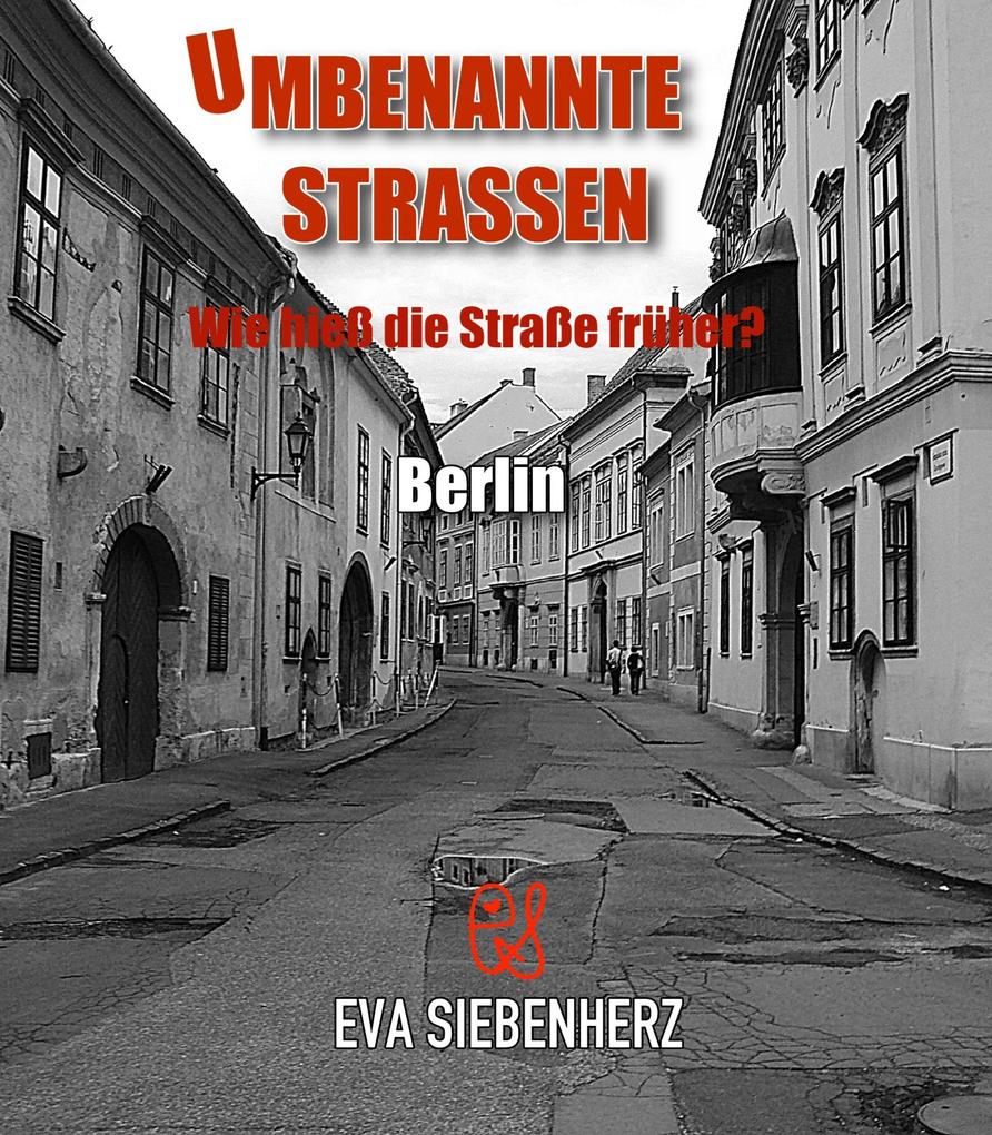 Umbenannte Straßen in Berlin - Eva Siebenherz